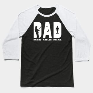 For The Dad Who Loves Fishing Baseball T-Shirt